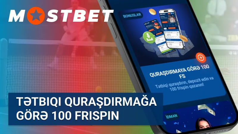 Mostbet mobil tətbiqinin yüklənməsinə görə 100 pulsuz fırlanma