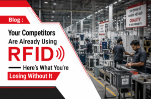 Your Competitors Are Already Using RFID — Here’s What You’re Losing Without It